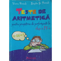 TESTE DE ARITMETICA PENTRU PREGATIREA DE PERFORMANTA LA CLASA A IV-A TESTE DE ARITMETICA PENTRU PREGATIREA DE PERFORMANTA LA CLASA A IV-A