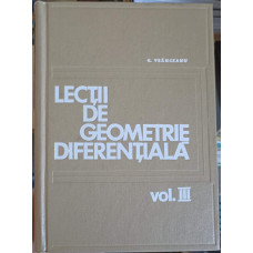 LECTII DE GEOMETRIE DIFERENTIALA VOL.3