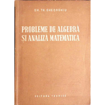 PROBLEME DE ALGEBRA SI ANALIZA MATEMATICA