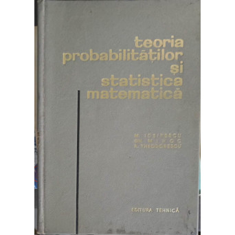 TEORIA PROBABILITATILOR SI STATISTICA MATEMATICA