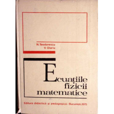 ECUATIILE FIZICII MATEMATICE ECUATIILE FIZICII MATEMATICE