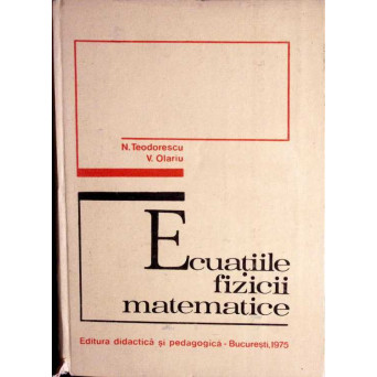 ECUATIILE FIZICII MATEMATICE