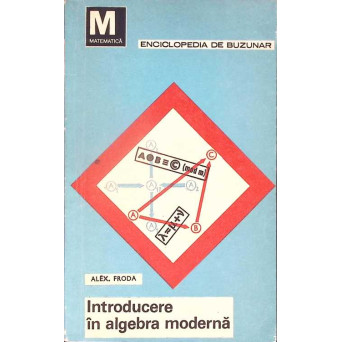 INTRODUCERE IN ALGEBRA MODERNA VOL.2 STRUCTURI ALGEBRICE