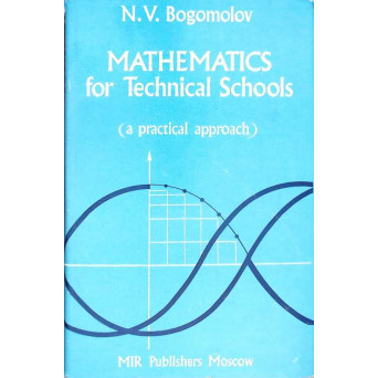 MATHEMATICS FOR TECHNICAL SCHOOLS (A PRACTICAL APPROACH)