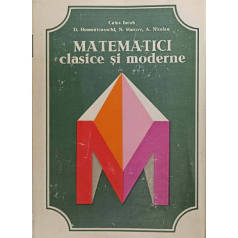MATEMATICI CLASICE SI MODERNE VOL.IV