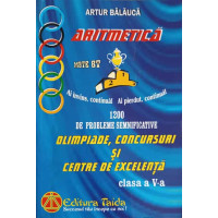 ARITMETICA. 1200 DE PROBLEME SEMNIFICATIVE CLASA A V-A ARITMETICA. 1200 DE PROBLEME SEMNIFICATIVE CLASA A V-A