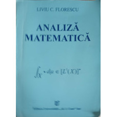 ANALIZA MATEMATICA: TOPOLOGIE GENERATIE, ANALIZA FUNCTIONALA, TEORIA MASURII