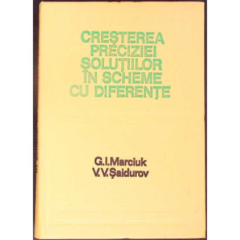 CRESTEREA PRECIZIEI SOLUTIILOR IN SCHEME CU DIFERENTE