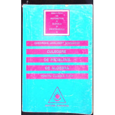 CULEGERE DE PROBLEME DE ALGEBRA  PENTRU CLASELE IX-XII