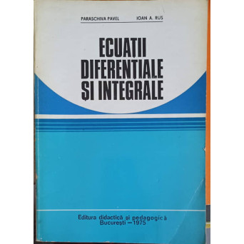 ECUATII DIFERENTIALE SI INTEGRALE