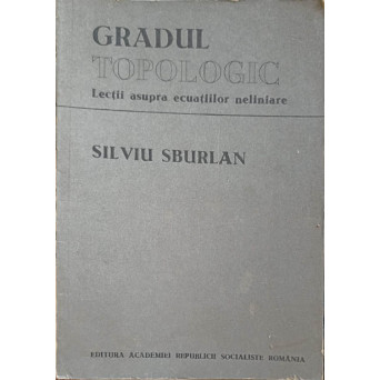 GRADUL TOPOLOGIC. LECTII ASUPRA ECUATIILOR NELINIARE