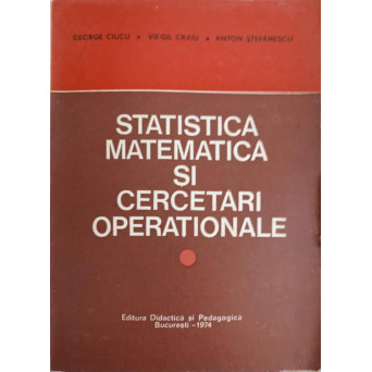 STATISTICA MATEMATICA SI CERCETARI OPERATIONALE