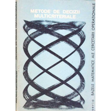 METODE DE DECIZII MULTICRITERIALE METODE DE DECIZII MULTICRITERIALE