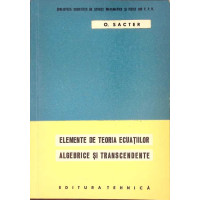 ELEMENTE DE TEORIA ECUATIILOR ALGEBRICE SI TRANSCENDENTE