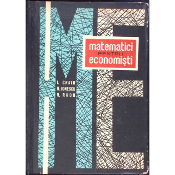 MATEMATICI PENTRU ECONOMISTI VOL.1