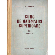 CURS DE MATEMATICI SUPERIOARE III PARTEA I