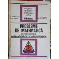 PROBLEME DE MATEMATICA PENTRU EXAMENE DE BACALAUREAT SI ADMITERE IN INVATAMANTUL SUPERIOR