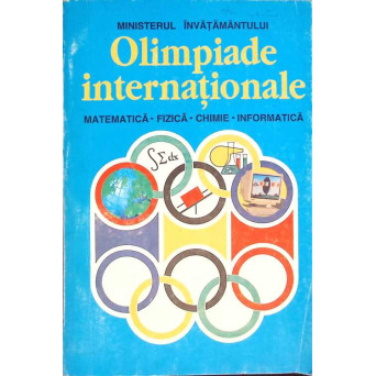 OLIMPIADE INTERNATIONALE 1990-1994 MATEMATICA, FIZICA, CHIMIE, INFORMATICA