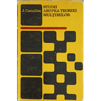 STUDII ASUPRA TEORIEI MULTIMILOR