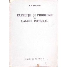 EXERCITII SI PROBLEME DE CALCUL INTEGRAL