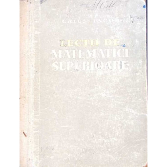 LECTII DE MATEMATICI SUPERIOARE