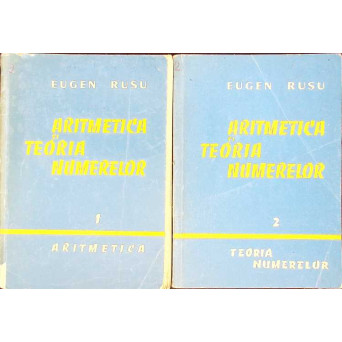 ARITMETICA SI TEORIA NUMERELOR VOL.1-2 ARITMETICA, TEORIA NUMERELOR