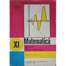 MATEMATICA ELEMENTE DE ANALIZA MATEMATICA, MANUAL PENTRU CLASA A XI-A