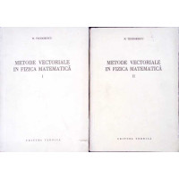 METODE VECTORIALE IN FIZICA MATEMATICA VOL.1-2 METODE VECTORIALE IN FIZICA MATEMATICA VOL.1-2