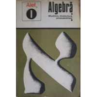 ALEF ALGEBRA VOL.1 MULTIMI, STATISTICA, PROBABILITATI ALEF ALGEBRA VOL.1 MULTIMI, STATISTICA, PROBABILITATI