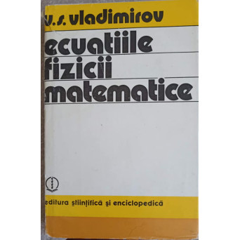 ECUATIILE FIZICII MATEMATICE