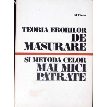 TEORIA ERORILOR DE MASURARE SI METODA CELOR MAI MICI PATRATE