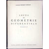 LECTII DE GEOMETRIE DIFERENTIALA VOL.IV