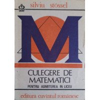 CULEGERE DE MATEMATICI PENTRU ADMITEREA IN LICEU CULEGERE DE MATEMATICI PENTRU ADMITEREA IN LICEU