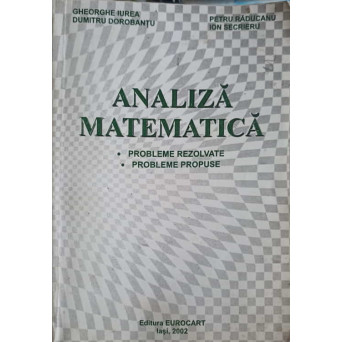 ANALIZA MATEMATICA. PROBLEME REZOLVATE, PROBLEME PROPUSE