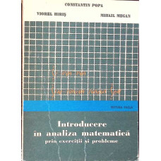 INTRODUCERE IN ANALIZA MATEMATICA PRIN EXERCITII SI PROBLEME