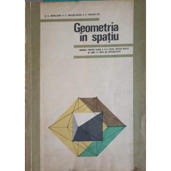 GEOMETRIA IN SPATIU, MANUAL PENTRU CLASA A X-A