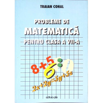 PROBLEME DE MATEMATICA PENTRU CLASA A VII-A
