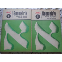 ALEF GEOMETRIE VOL.1-2 ELEMENTE DE GEOMETRIE AFINA SI EUCLIDIANA