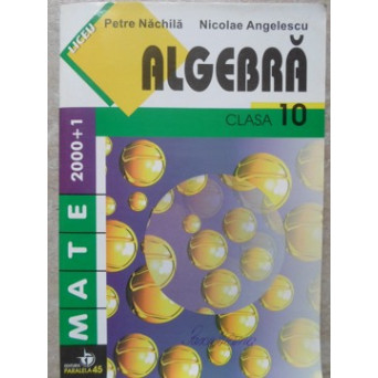 ALGEBRA. CLASA A X-A