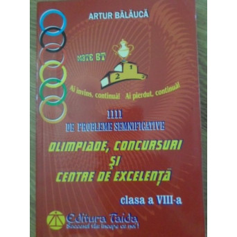 ALGEBRA. GEOMETRIE 1111 PROBLEME SEMNIFICATIVE PENTRU OLIMPIADE, CONCURSURI SI CENTRE DE EXCELENTA