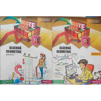 ALGEBRA, GEOMETRIE CLASA A VIII-A PARTEA 1, 2 AN SCOLAR 2010-2011