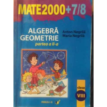 ALGEBRA, GEOMETRIE CLASA A VIII-A PARTEA A II-A