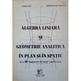 ALGEBRA LINIARA SI GEOMETRIE ANALITICA IN PLAN SI SPATIU
