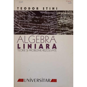 ALGEBRA LINIARA. TEORIE SI PROBLEME REZOLVATE