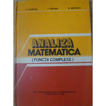 ANALIZA MATEMATICA. FUNCTII COMPLEXE