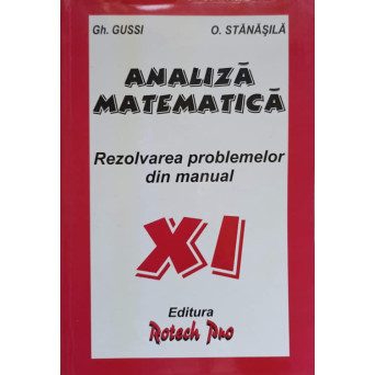 ANALIZA MATEMATICA REZOLVAREA PROBLEMELOR DIN MANUAL XI