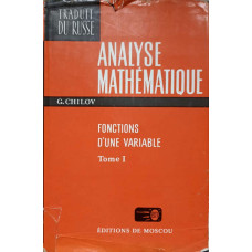 ANALYSE MATHEMATIQUE. FONCTIONS D'UNE VARIABLE. TOME I