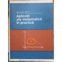 APLICATII ALE MATEMATICII IN PRACTICA