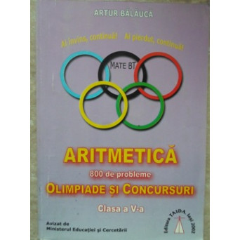 ARITMETICA. 800 DE PROBLEME OLIMPIADE SI CONCURSURI, CLASA A V-A