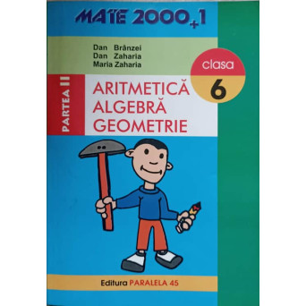 ARITMETICA ALGEBRA GEOMETRIE. CLASA 6 PARTEA II